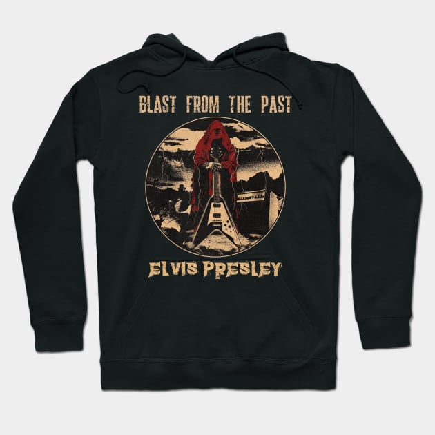 Blast from the past elvis presley Hoodie by PROALITY PROJECT